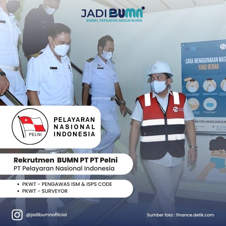 Lowongan Kerja BUMN – PT Pelni (PT Pelayaran Nasional Indonesia)