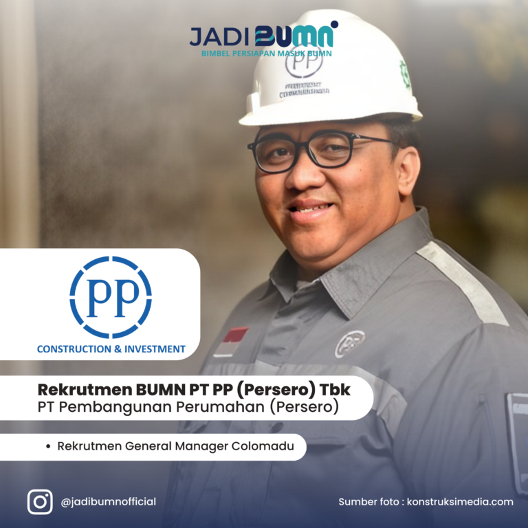 Lowongan Kerja BUMN – PT PP (Persero) Tbk.