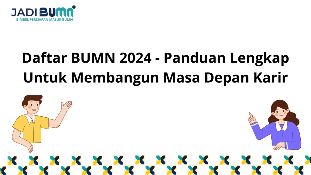 Daftar BUMN 2024 - Panduan Lengkap Untuk Membangun Masa...