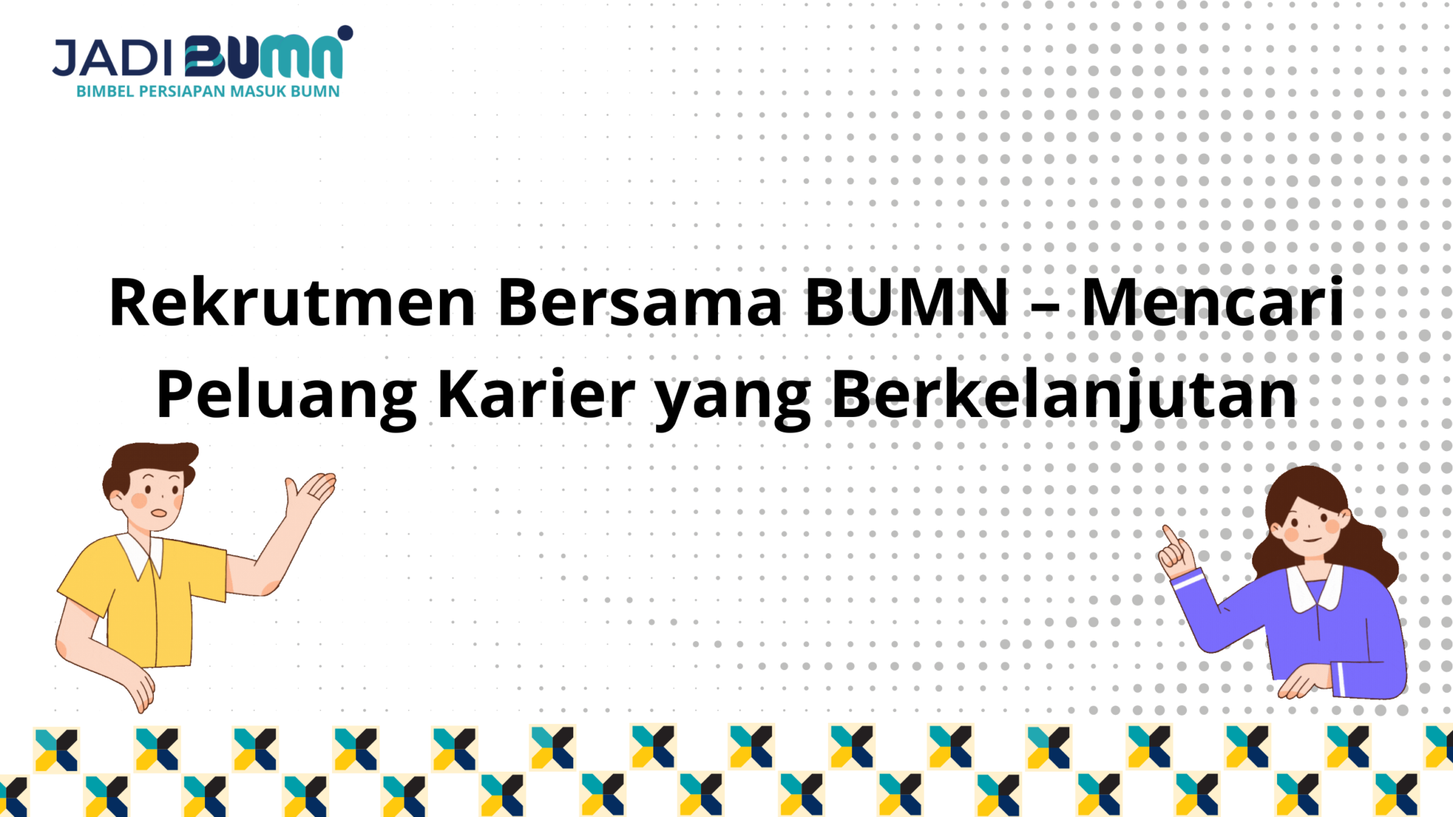 Rekrutmen Bersama BUMN - Mencari Peluang Karier Yang...