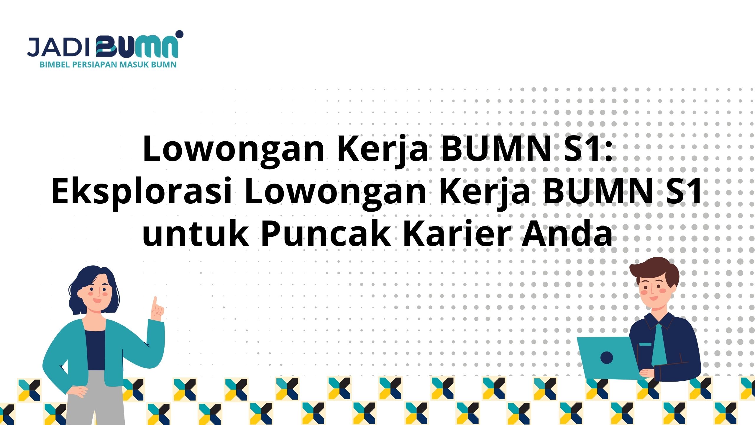 Lowongan Kerja BUMN S1