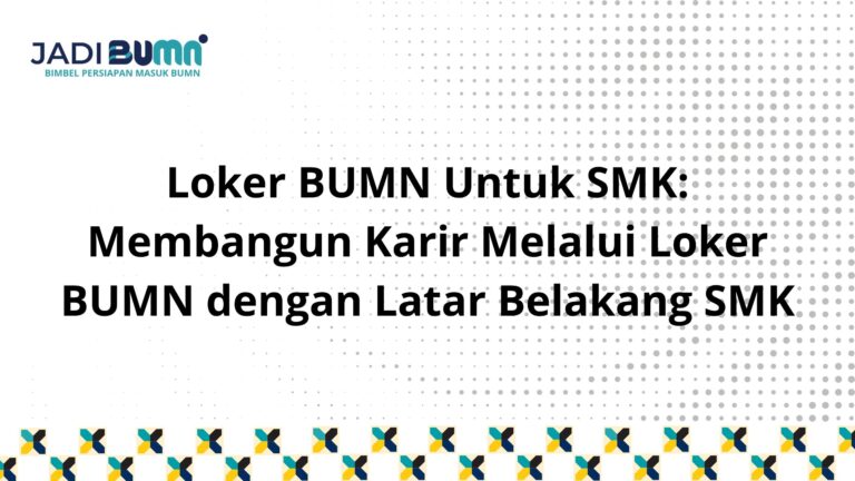 Loker BUMN Untuk SMK