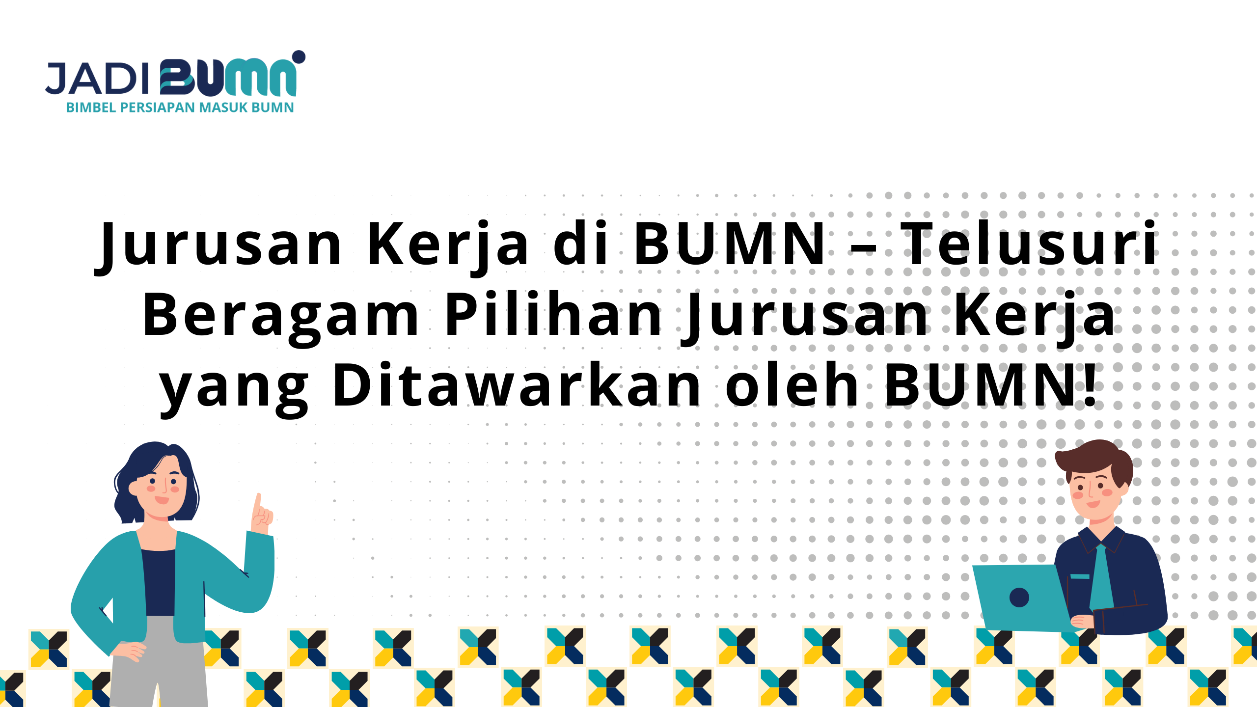 Jurusan Kerja di BUMN