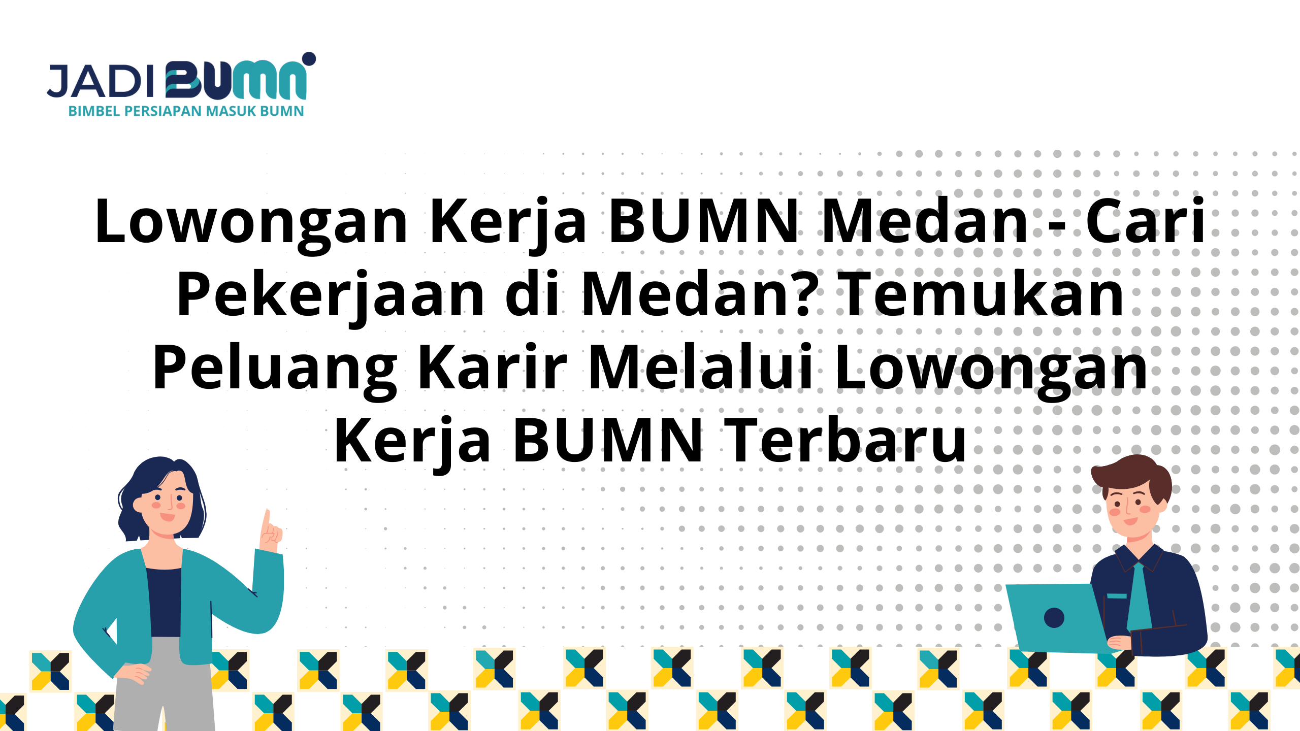 Lowongan Kerja BUMN Medan