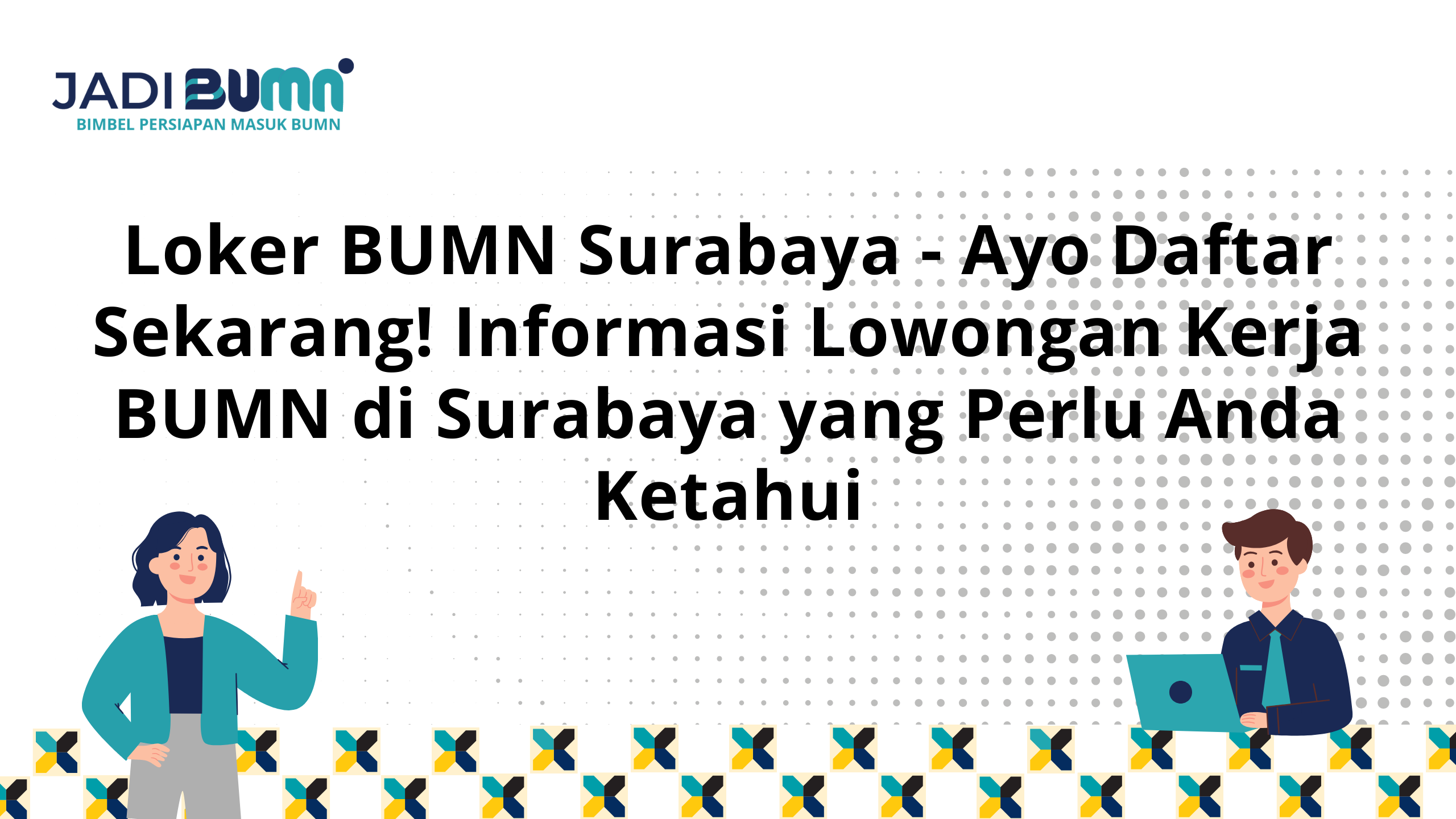 Loker BUMN Surabaya