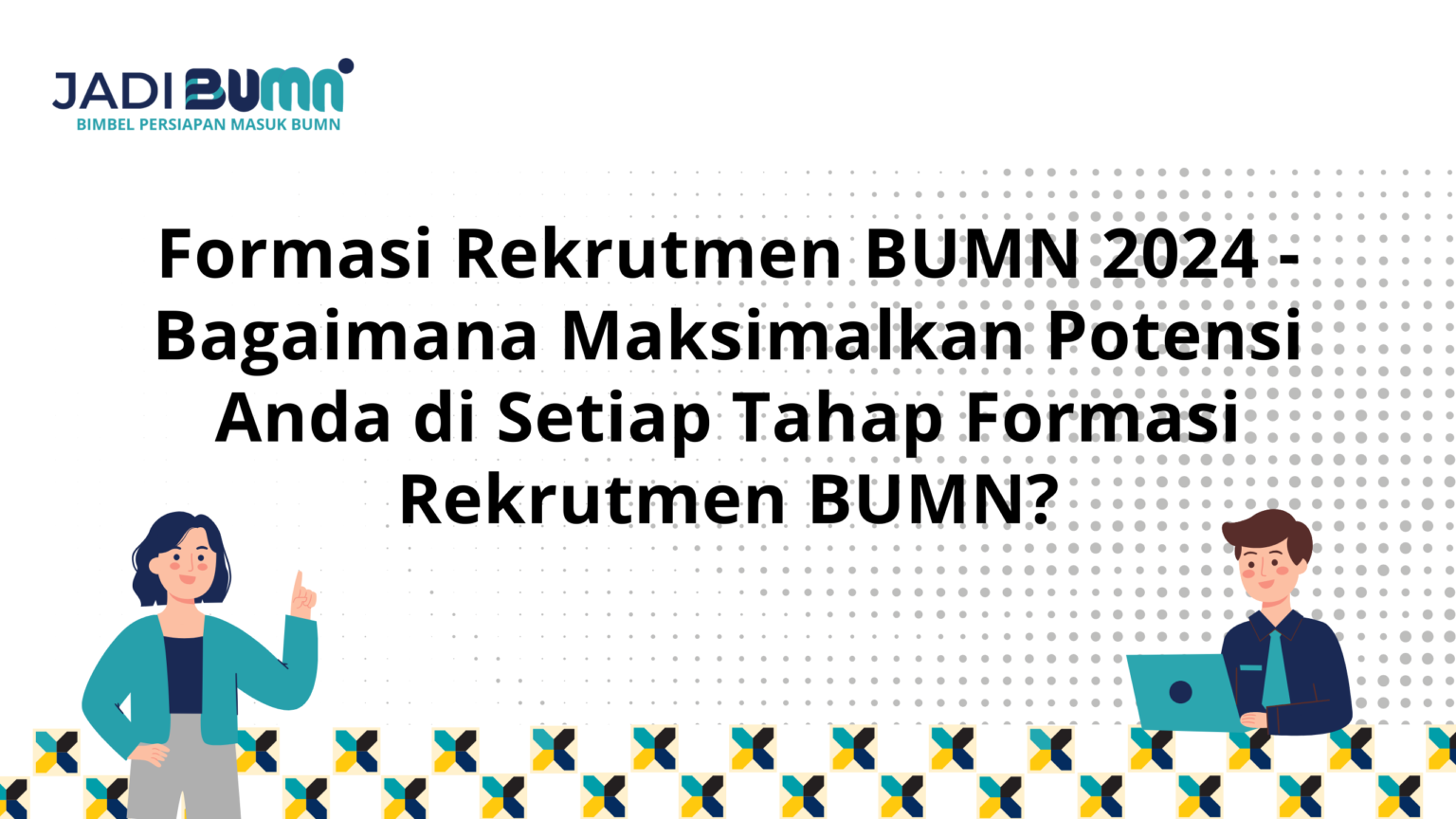 Formasi Rekrutmen BUMN 2024 Bagaimana Maksimalkan   Salinan Dari SEO 15 1 1536x864 