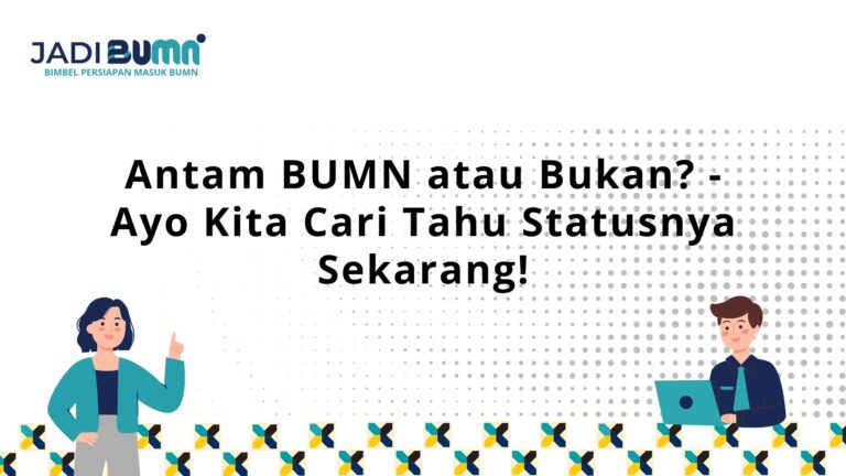 Antam BUMN atau Bukan?