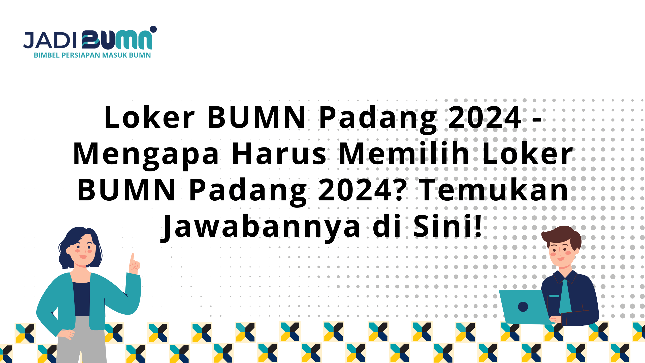 Loker BUMN Padang 2024