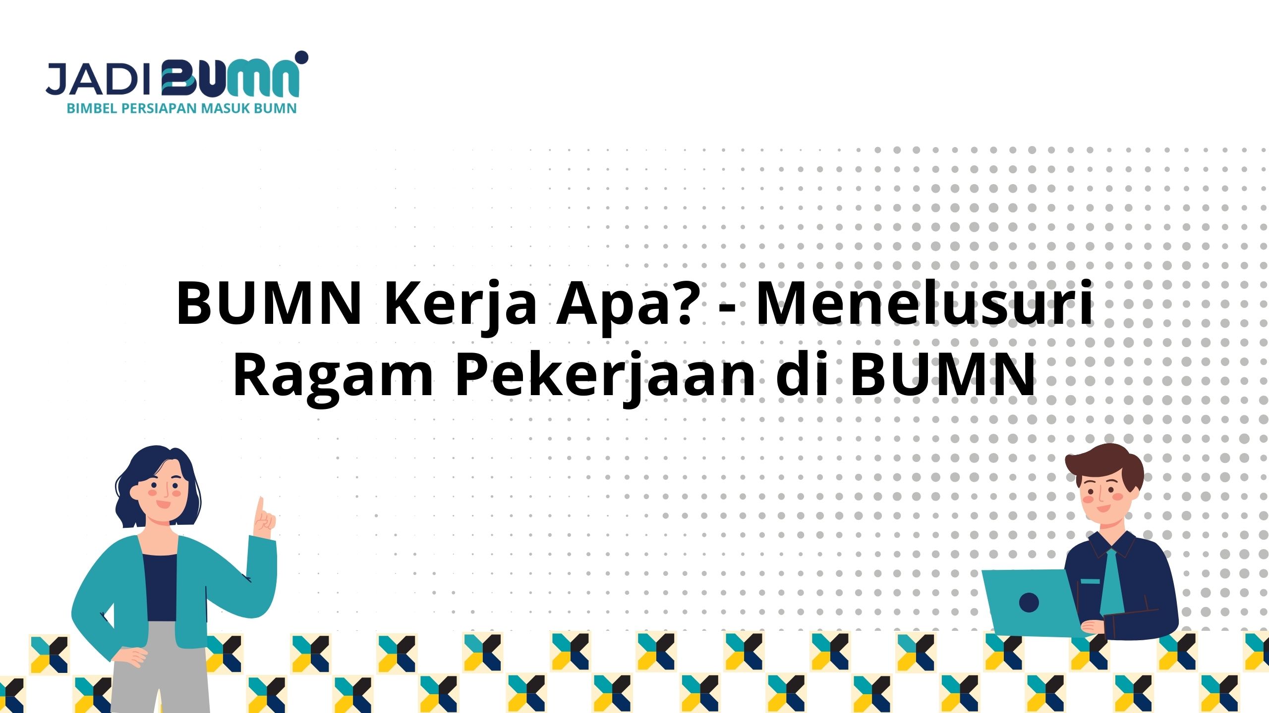 BUMN Kerja Apa?