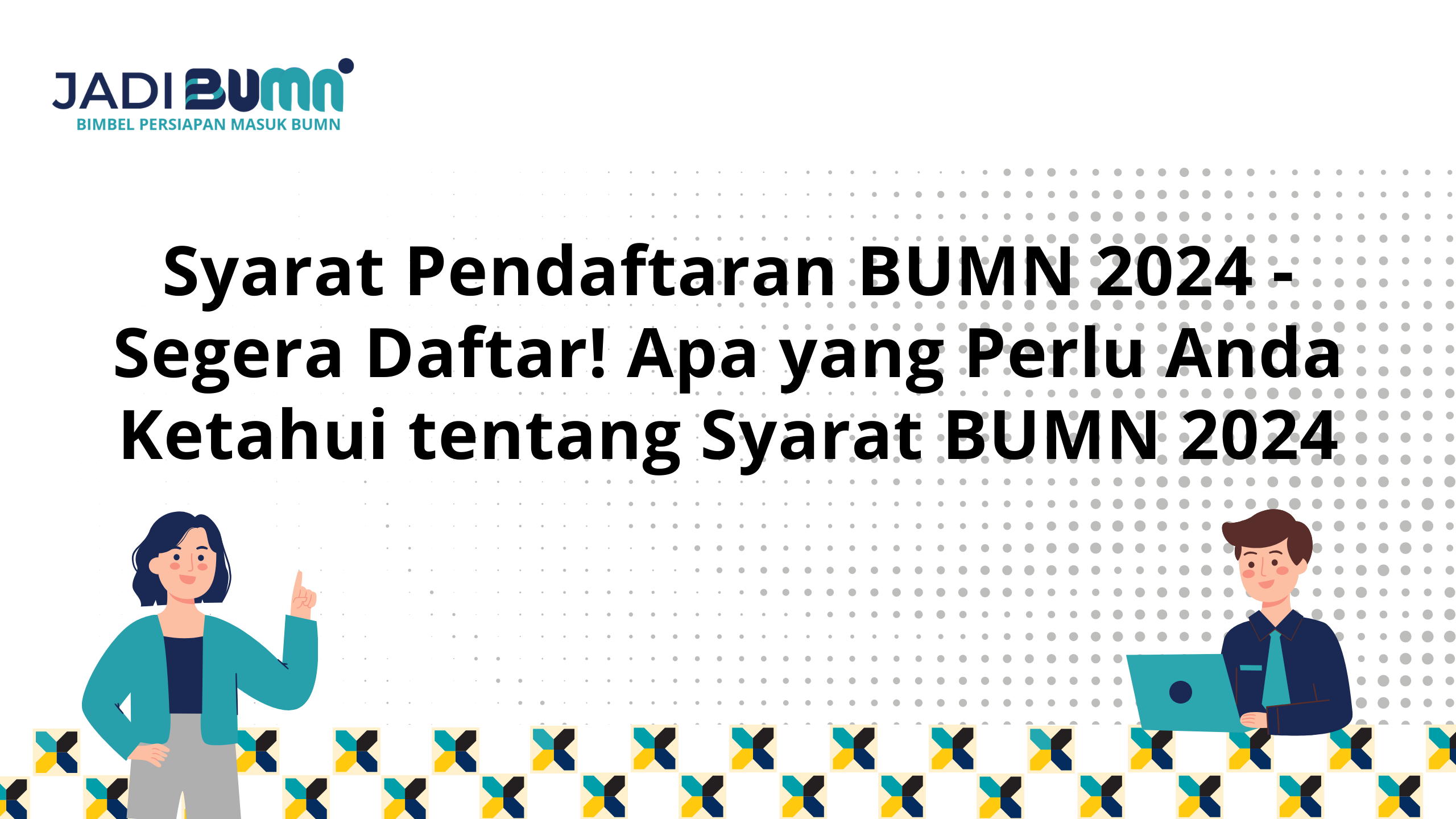 Syarat Pendaftaran BUMN 2024