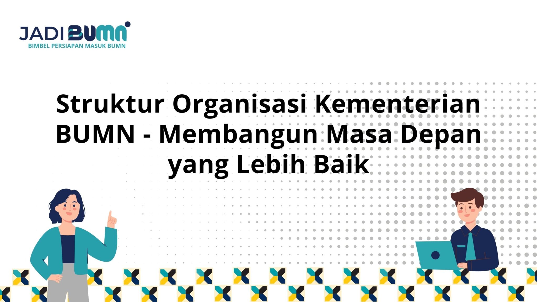 Struktur Organisasi Kementerian BUMN - Membangun Masa