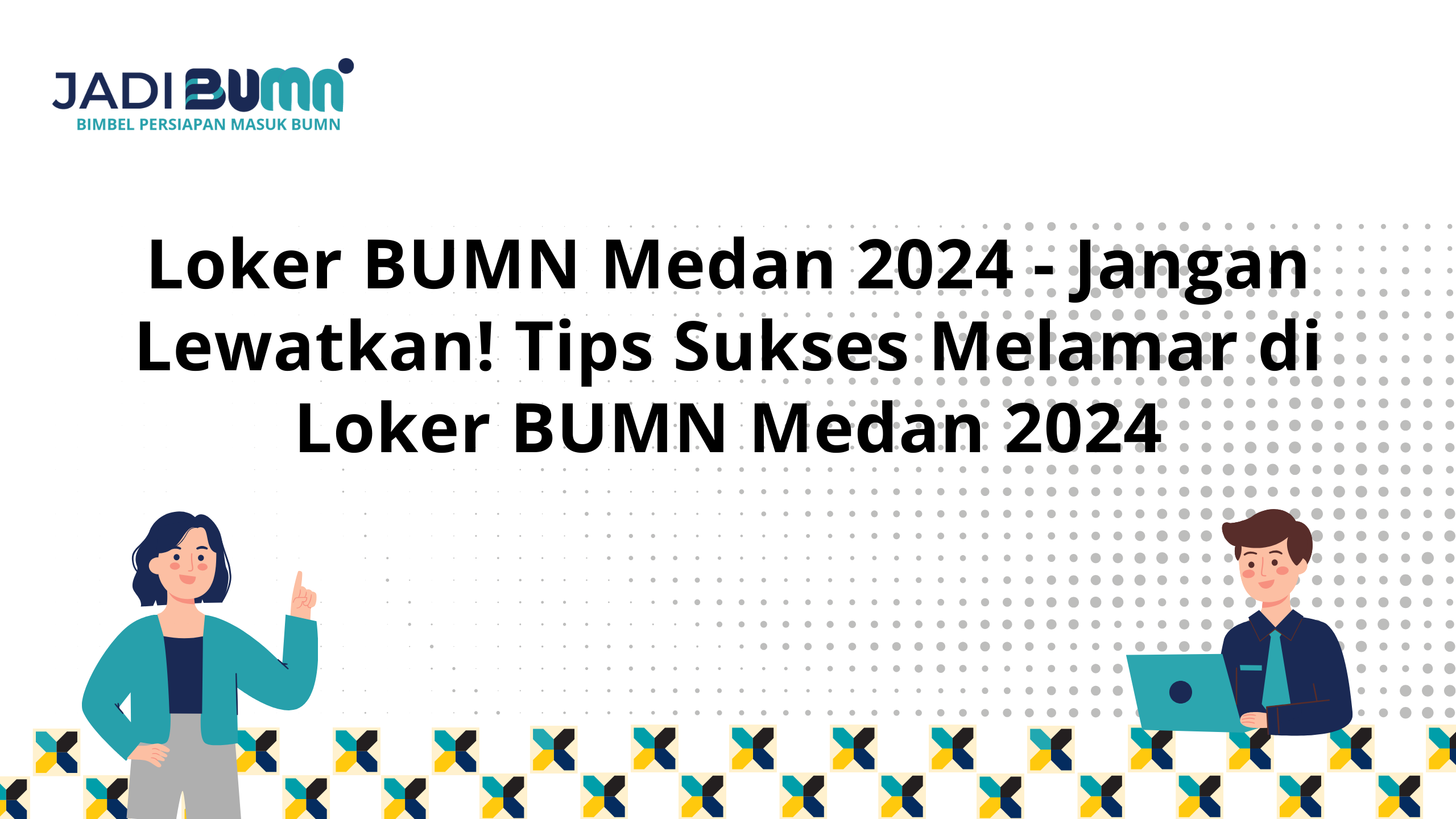 Loker BUMN Medan 2024