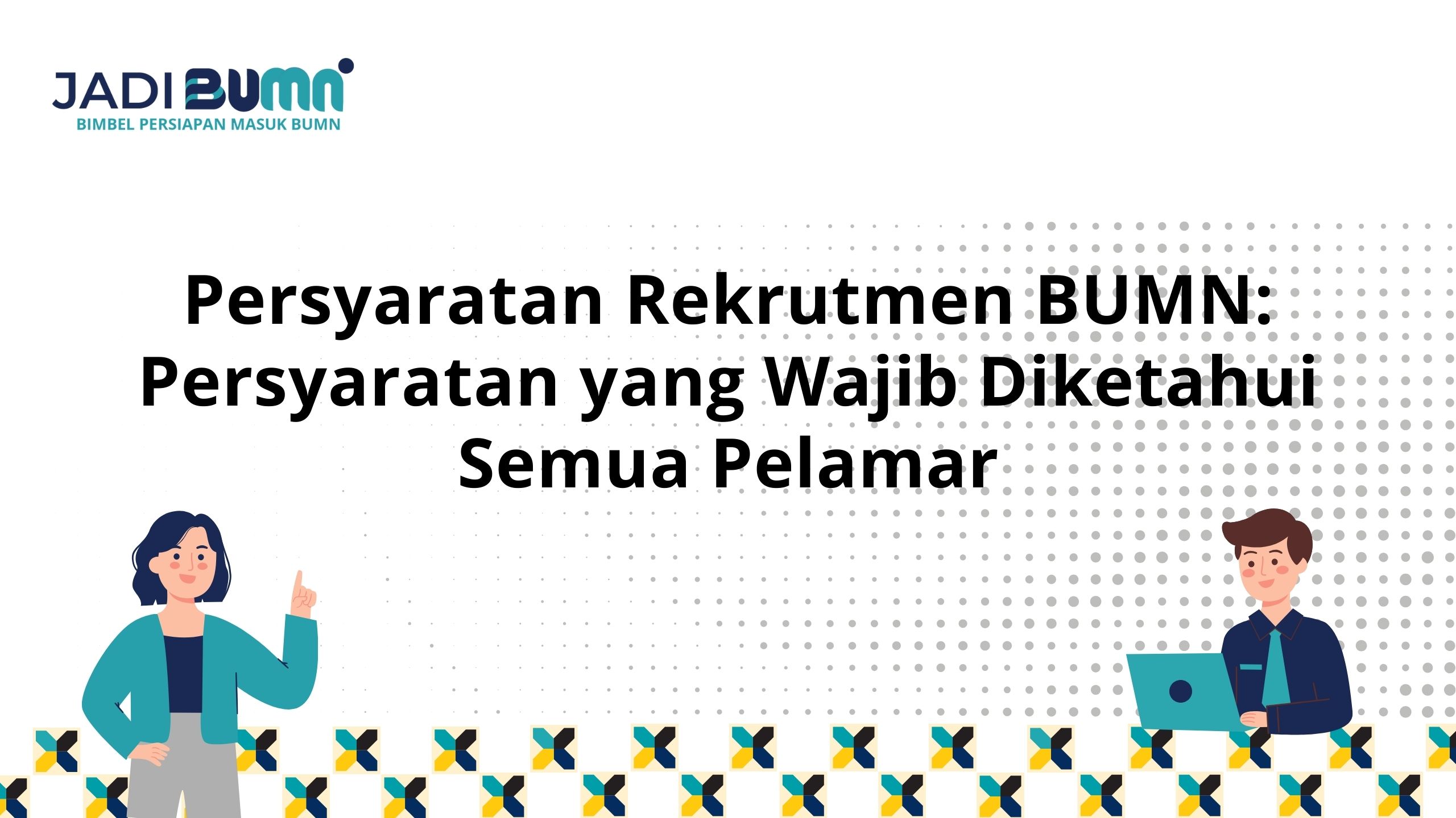 Persyaratan Rekrutmen BUMN