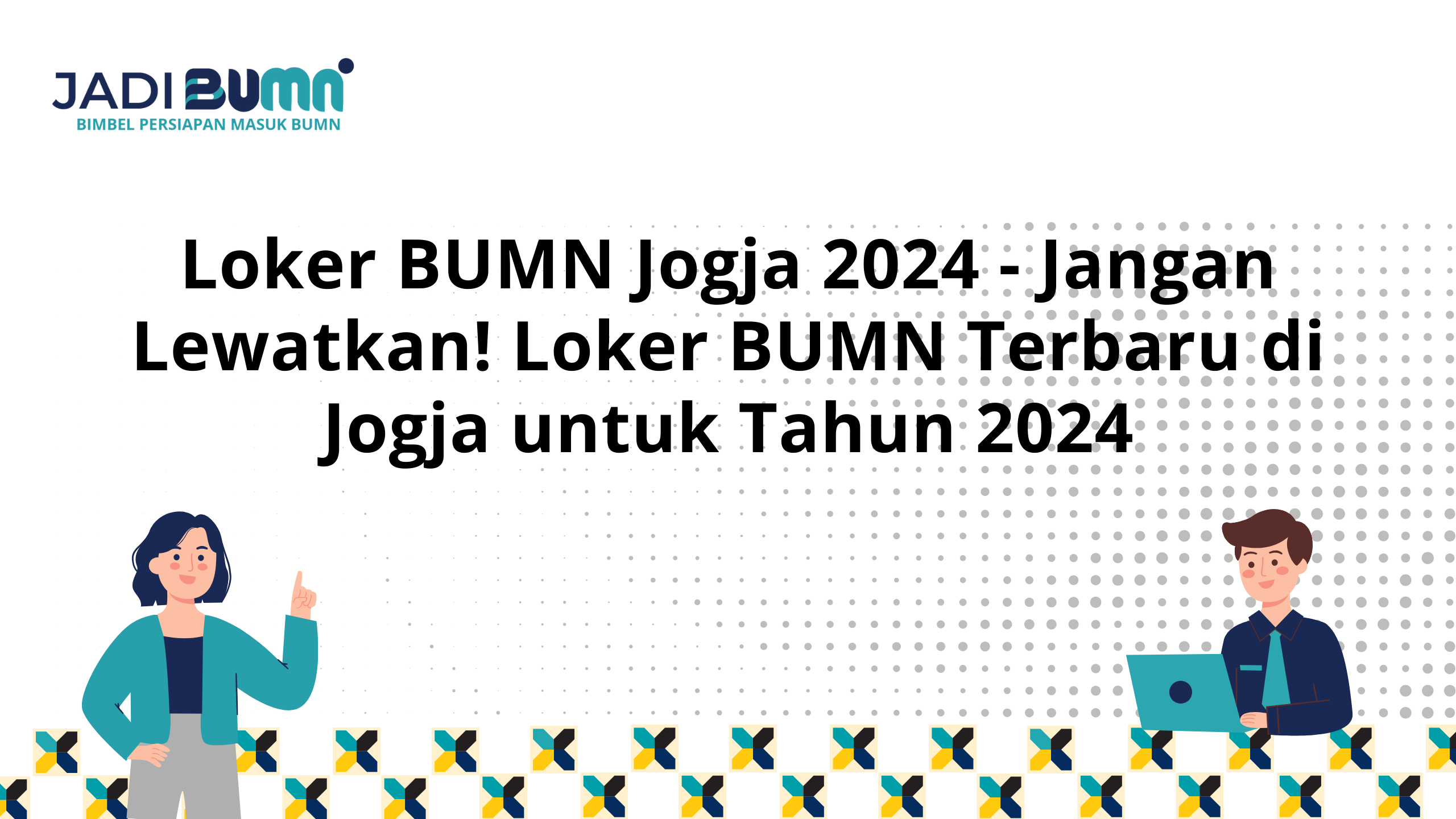 Loker BUMN Jogja 2024