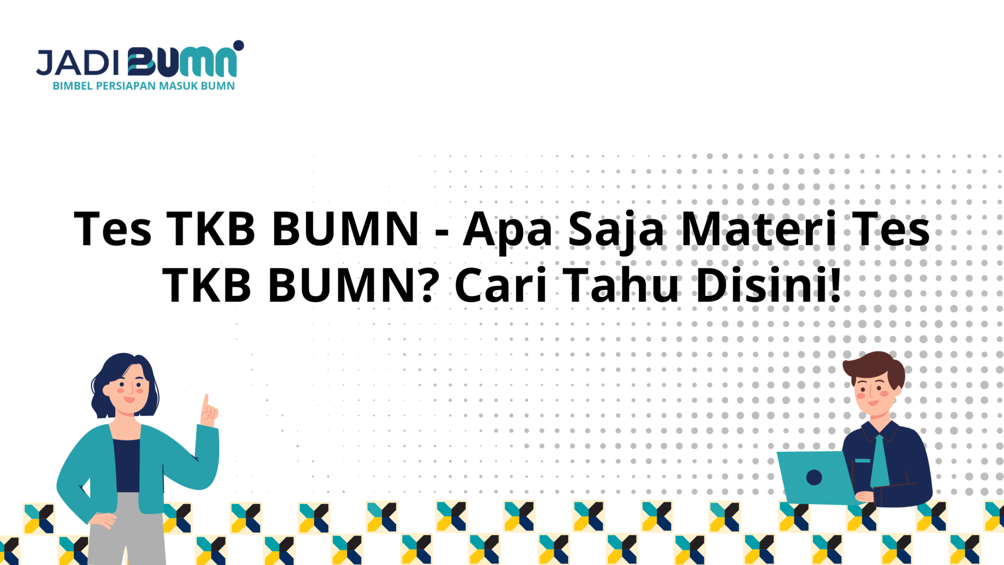 Tes Tkb Bumn Apa Saja Materi Tes Tkb Bumn Cari Tahu 0830