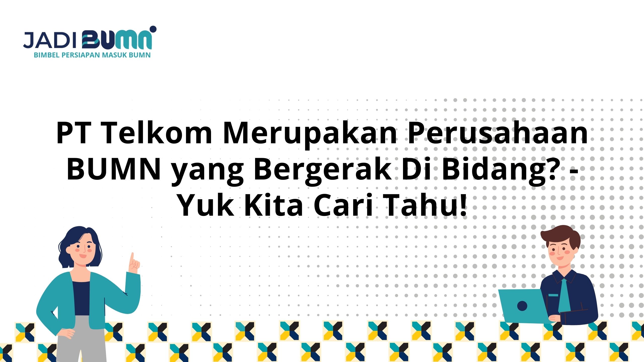 PT Telkom Merupakan Perusahaan BUMN