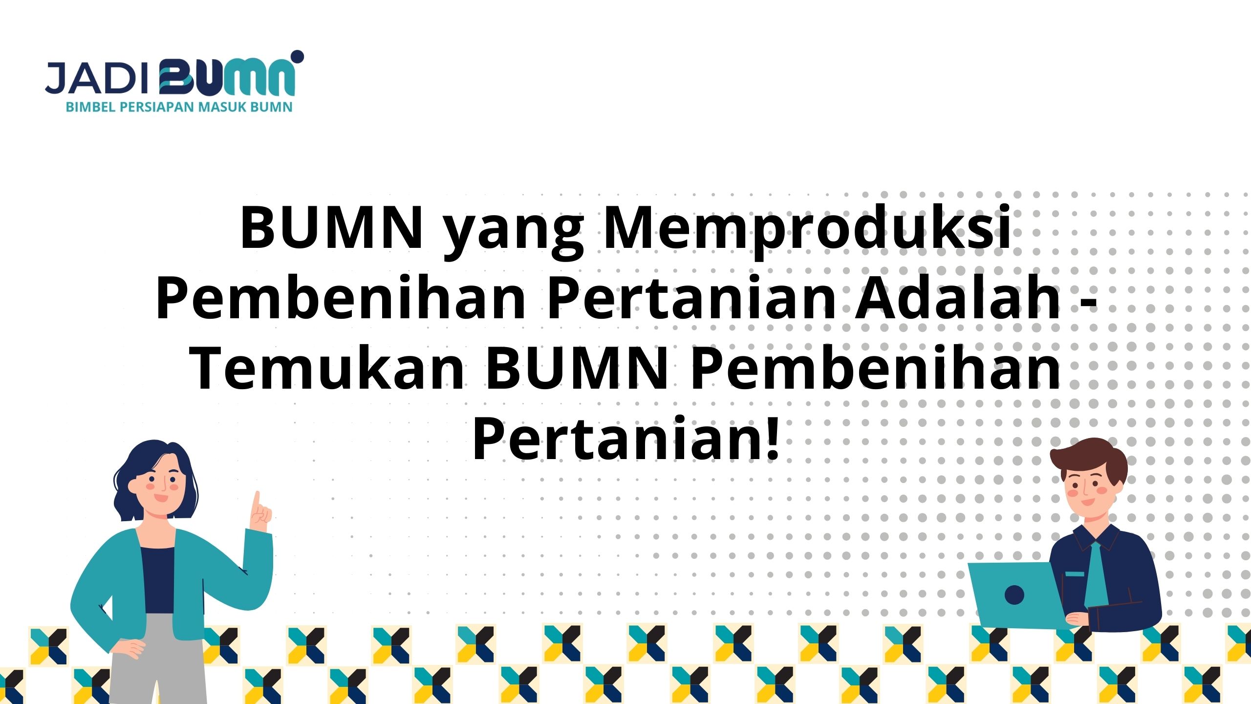 BUMN yang Memproduksi Pembenihan