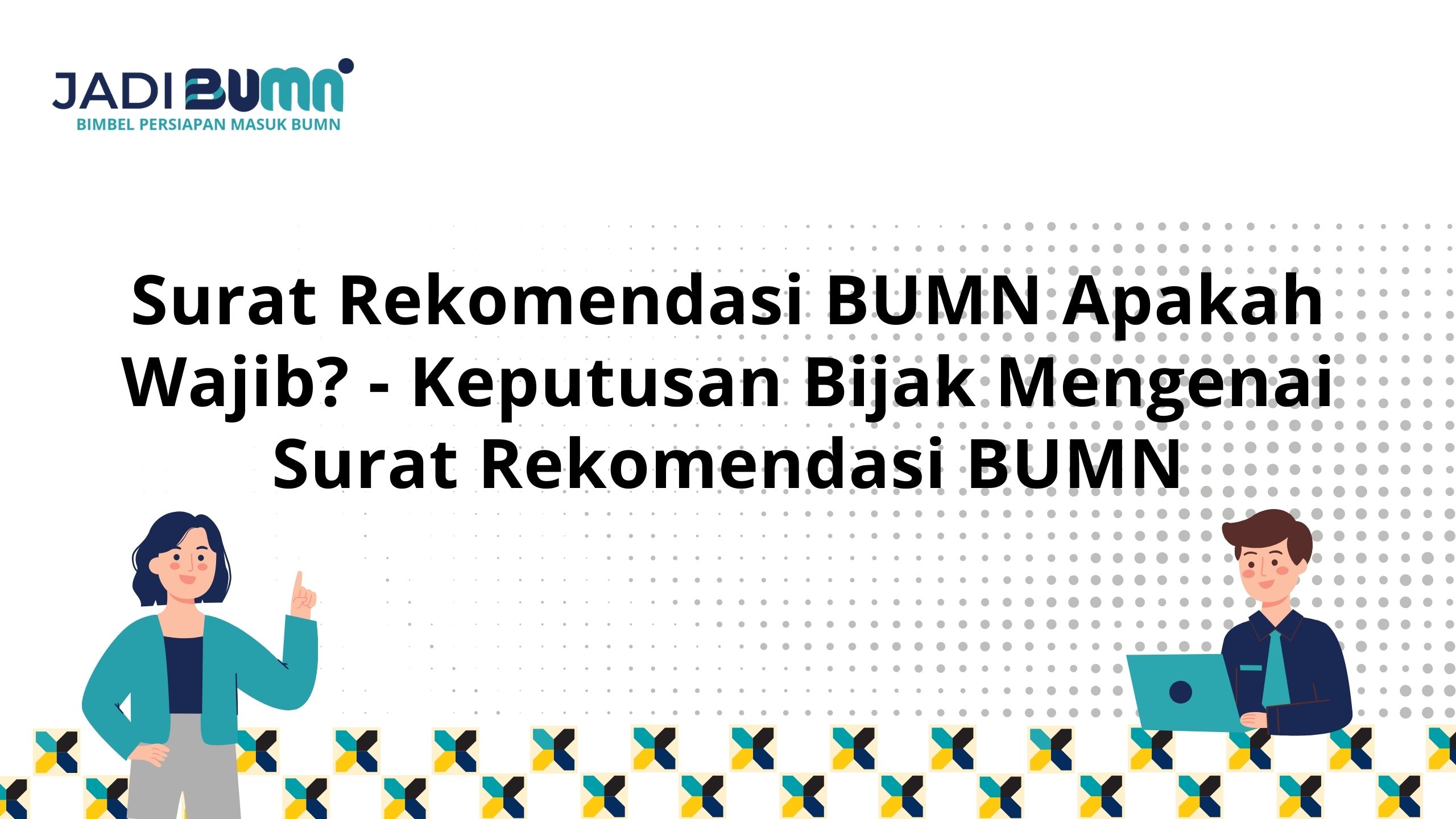 Surat Rekomendasi BUMN Apakah Wajib?