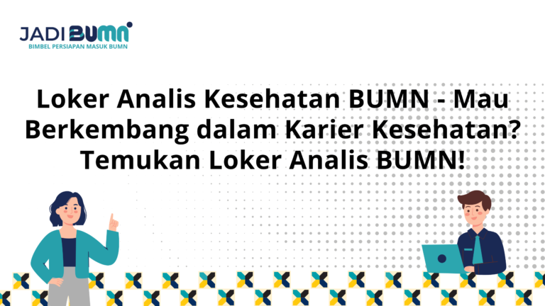 Loker Analis Kesehatan BUMN