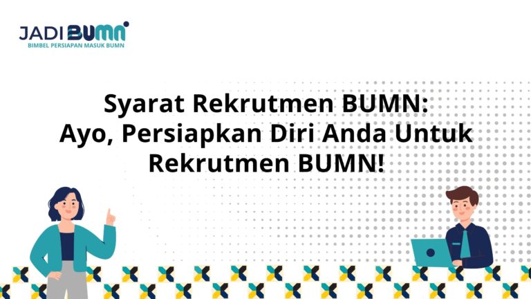 Syarat Rekrutmen BUMN