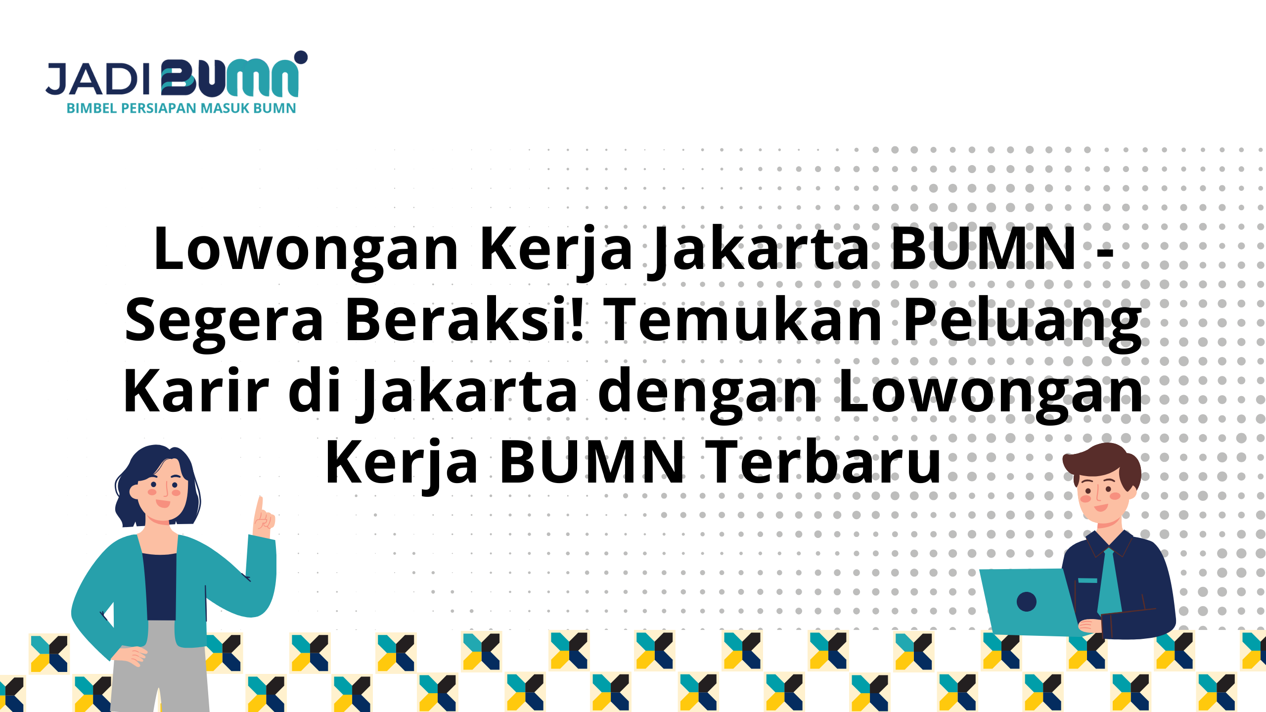 Lowongan Kerja Jakarta BUMN