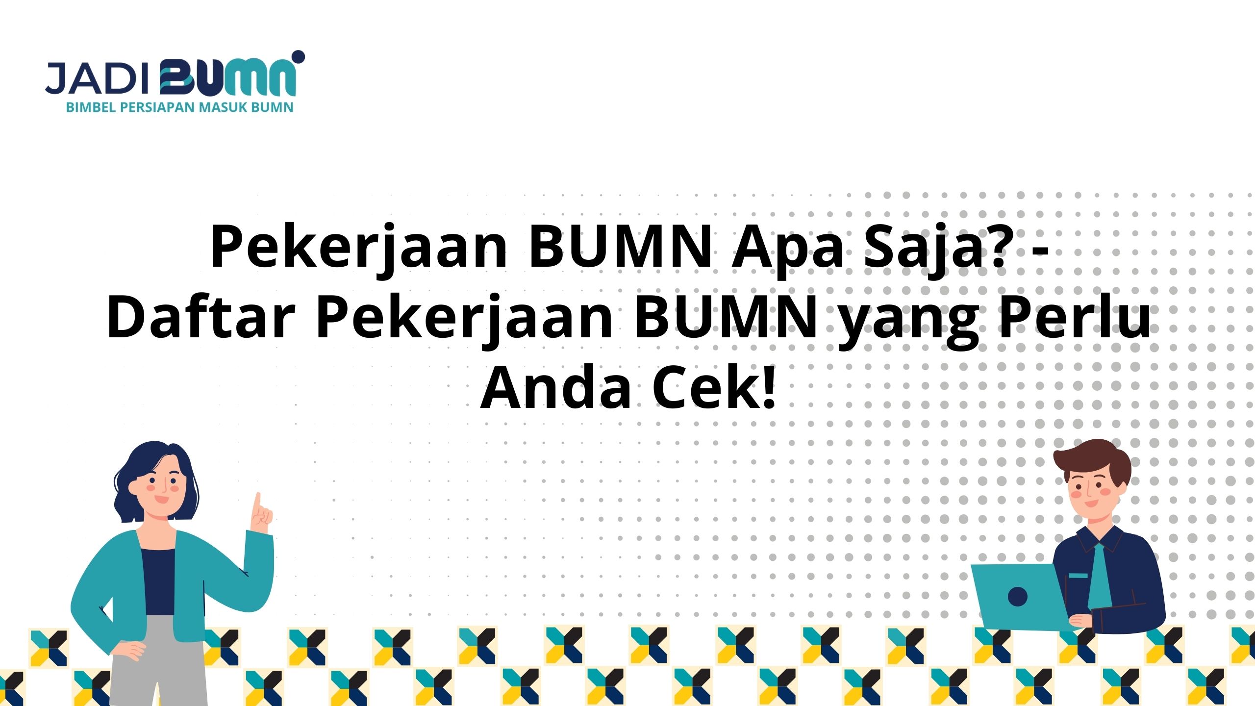 Pekerjaan BUMN Apa Saja?