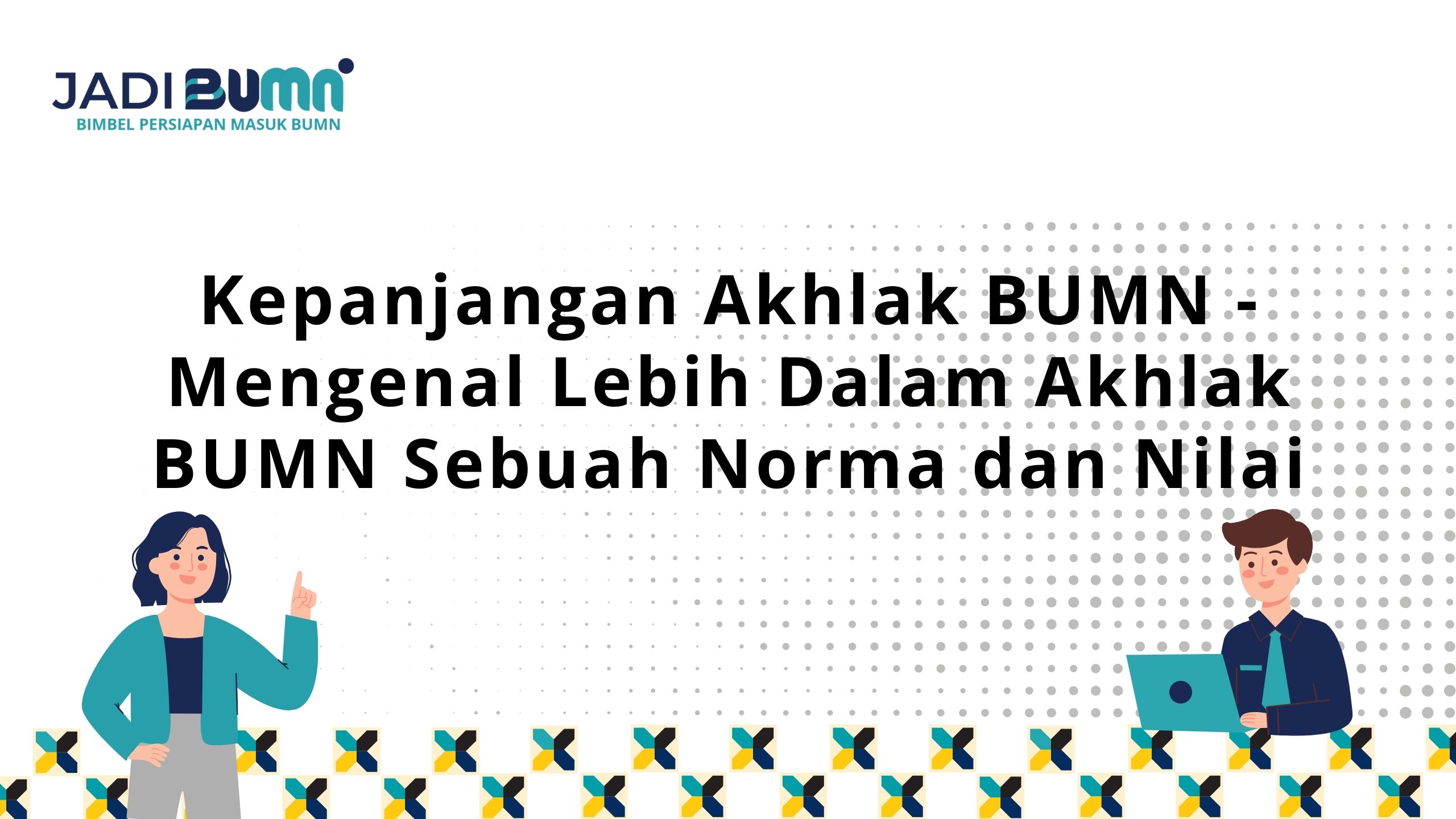 Kepanjangan Akhlak BUMN