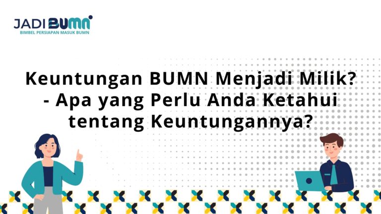 Keuntungan BUMN Menjadi Milik?