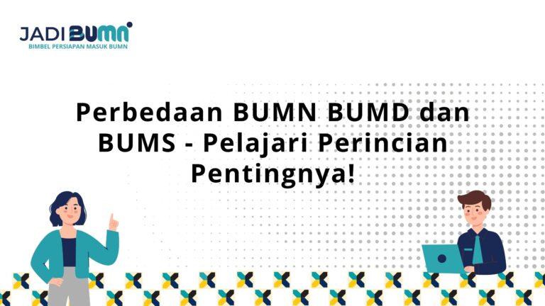 Perbedaan BUMN BUMD dan BUMS