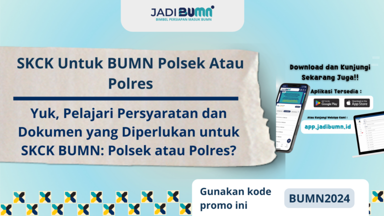 SKCK Untuk BUMN Polsek Atau Polres