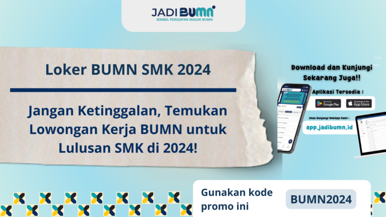 Loker BUMN SMK 2024 – Jangan Ketinggalan, Temukan Lowongan Kerja BUMN untuk Lulusan SMK di 2024!