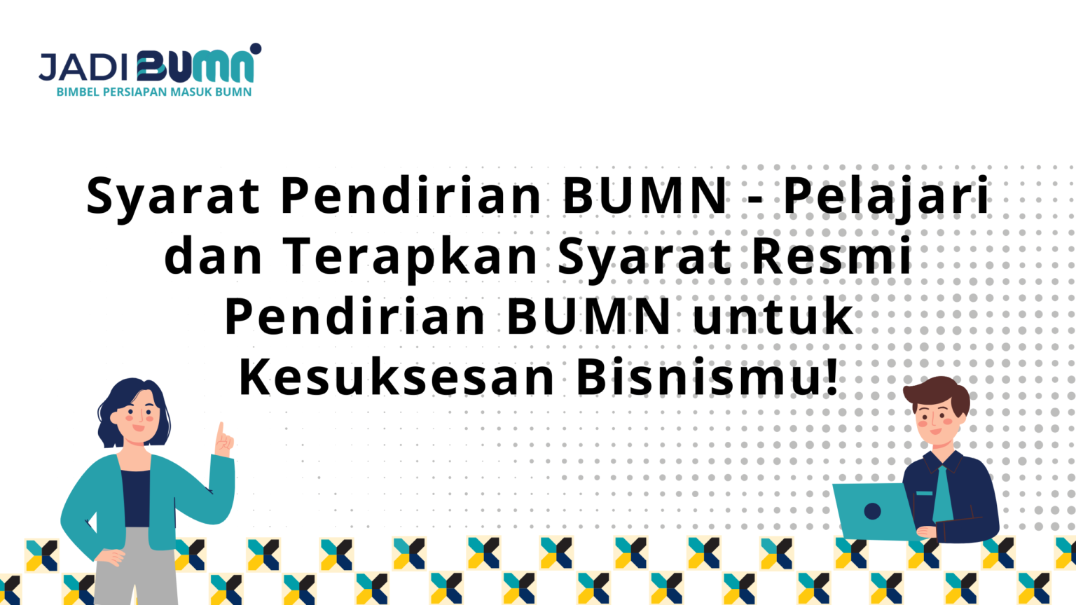 Syarat Pendirian Bumn Pelajari Dan Terapkan Syarat Resmi