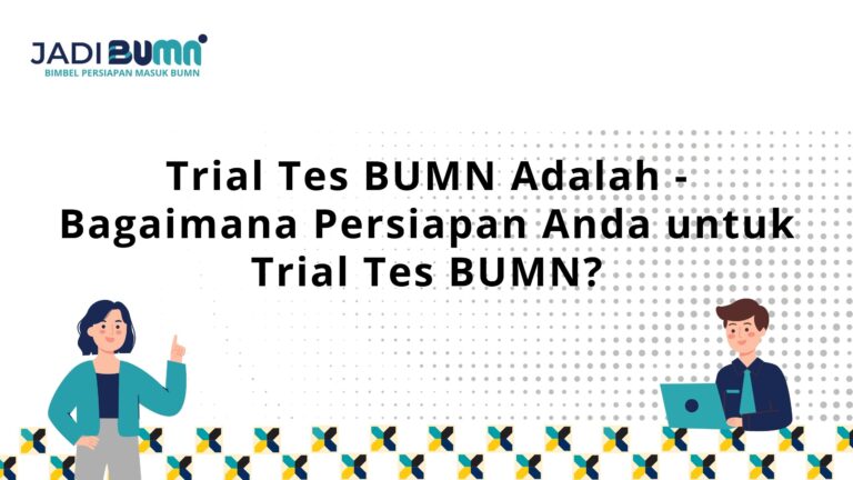 Trial Tes BUMN Adalah