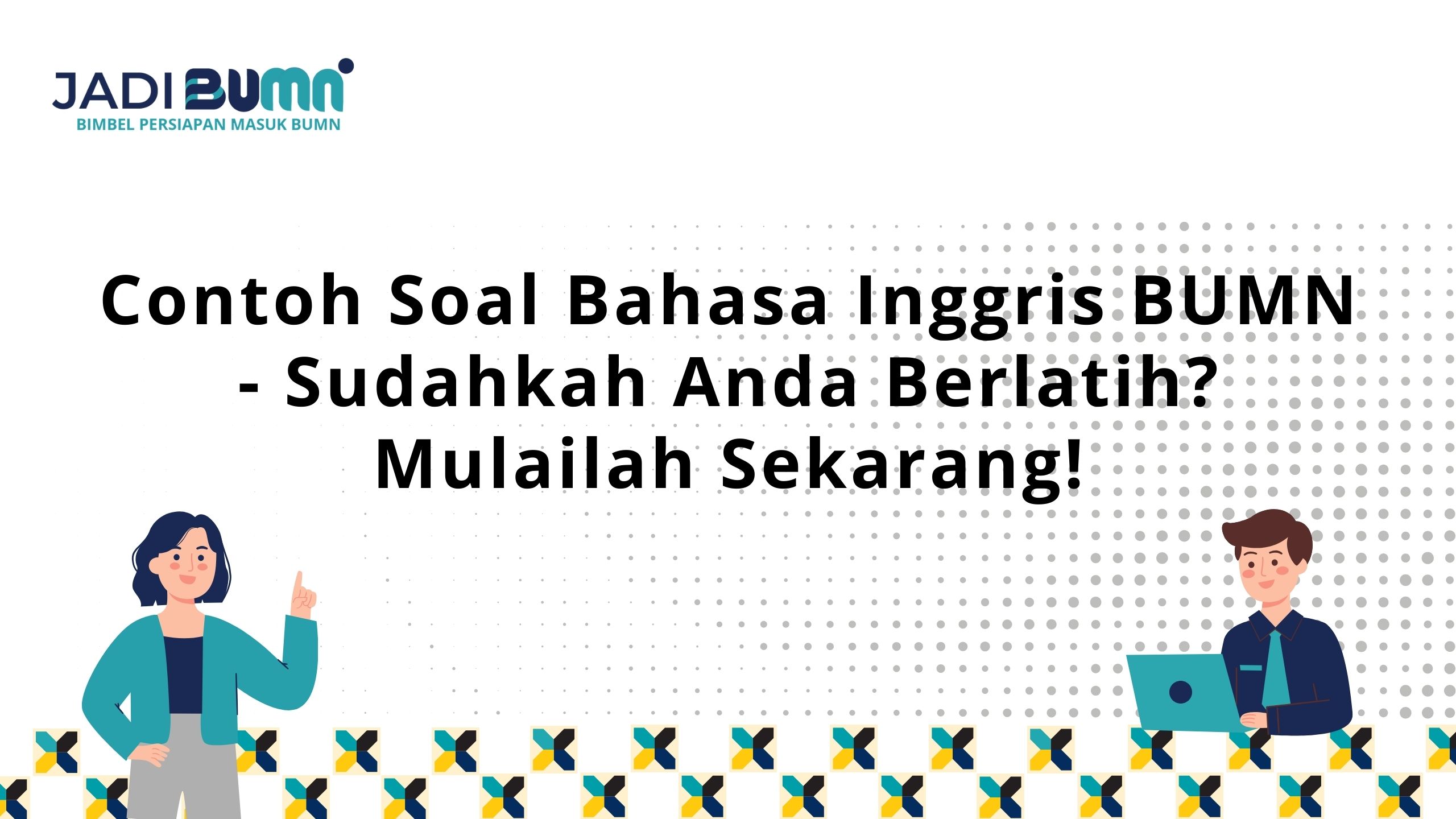 Contoh Soal Bahasa Inggris BUMN