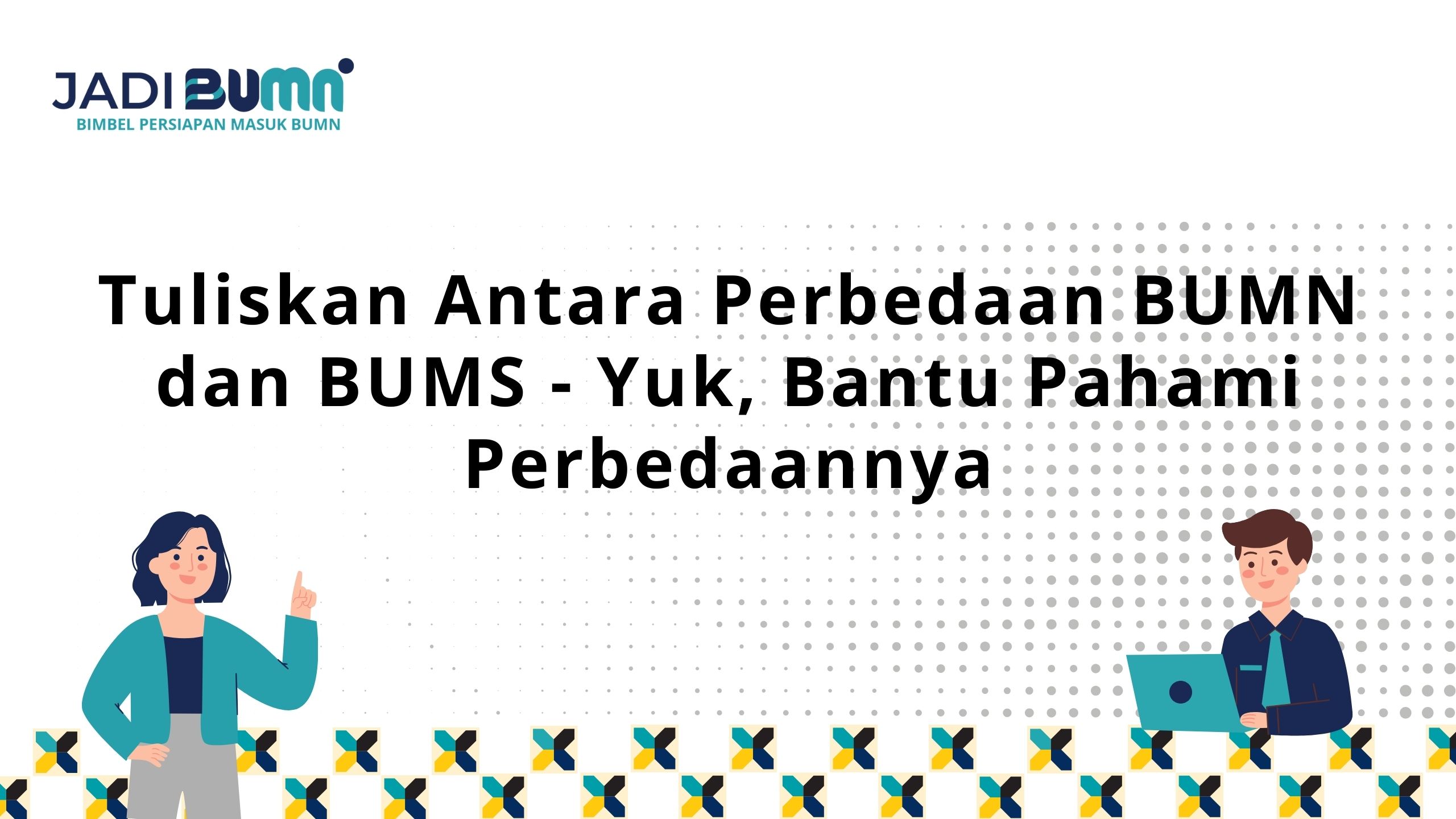 Tuliskan Antara Perbedaan BUMN dan BUMS