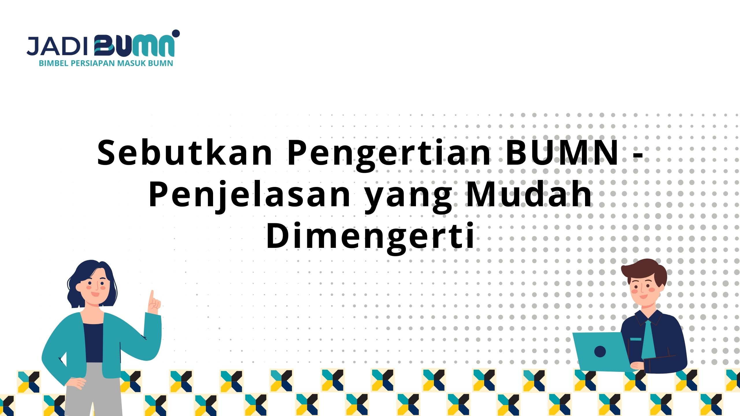 Sebutkan Pengertian BUMN