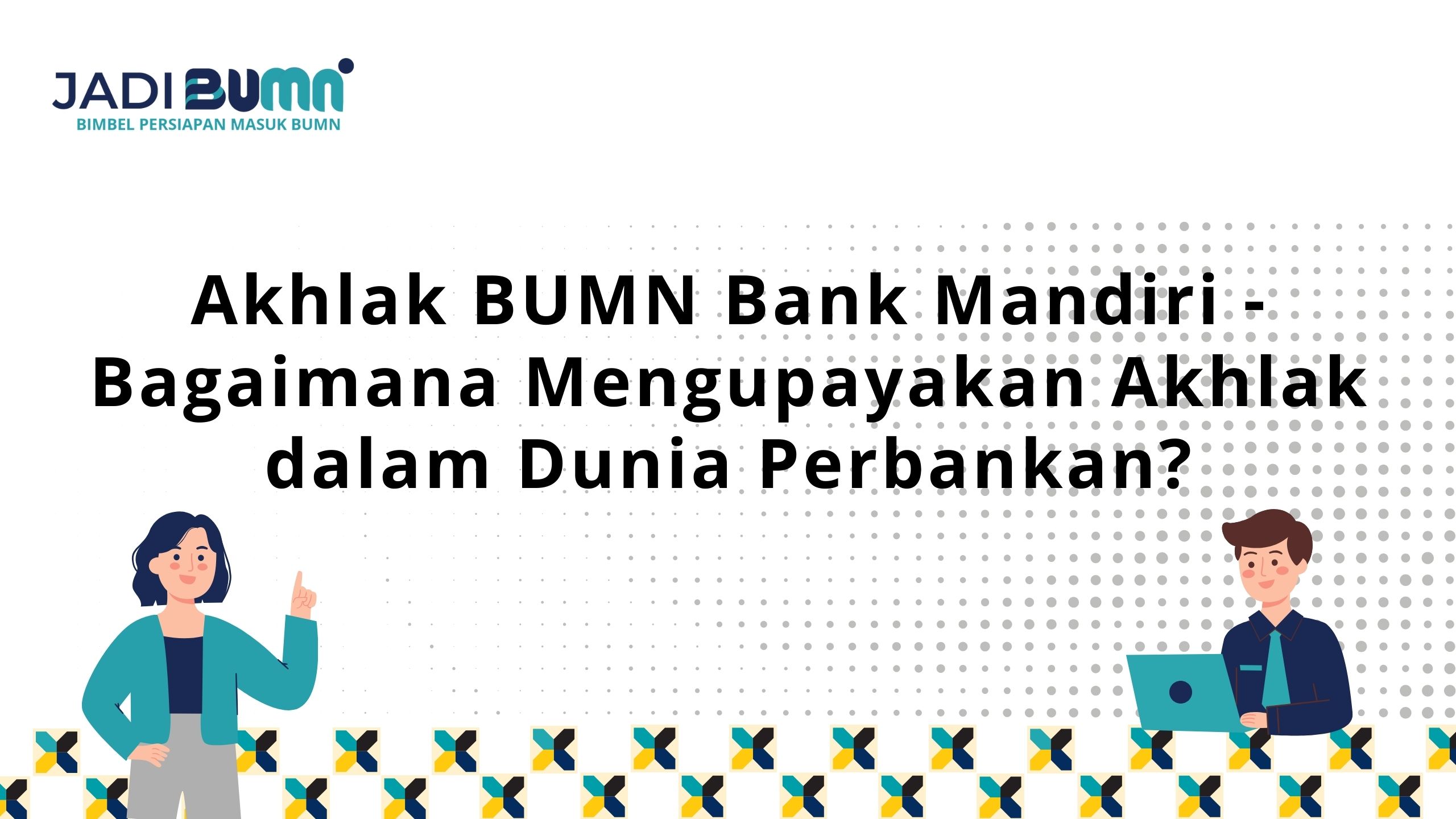 Akhlak BUMN Bank Mandiri