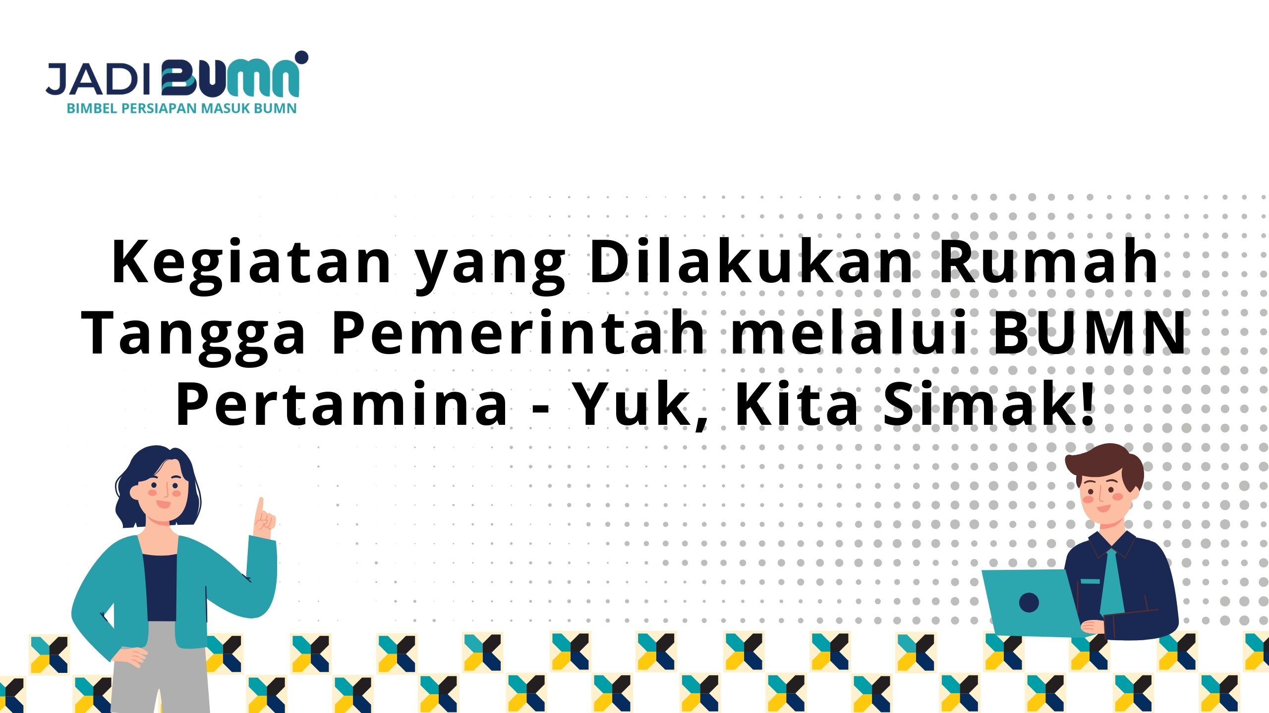 Kegiatan yang Dilakukan Rumah Tangga Pemerintah melalui BUMN Pertamina