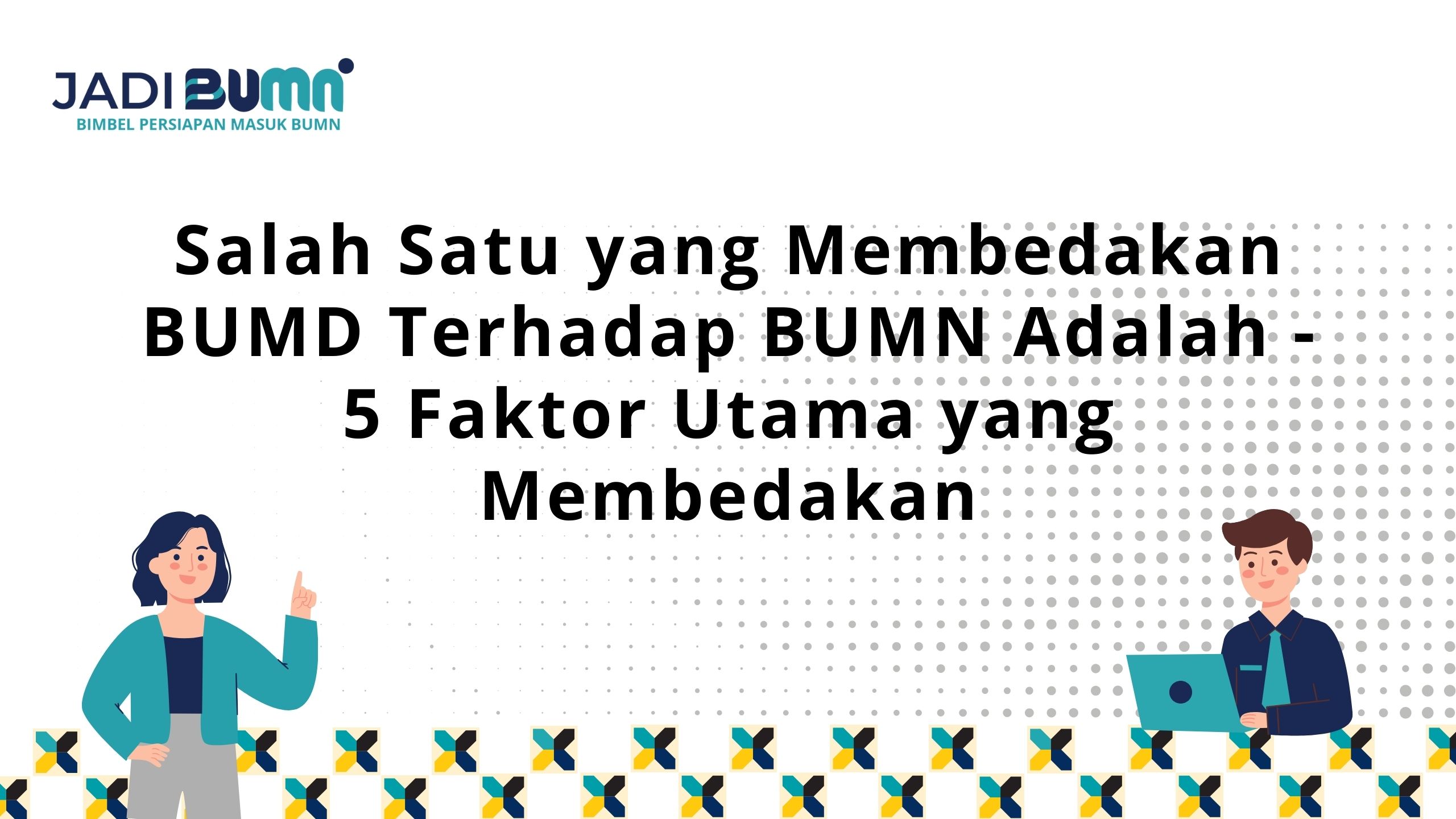 Salah Satu yang Membedakan BUMD Terhadap BUMN Adalah