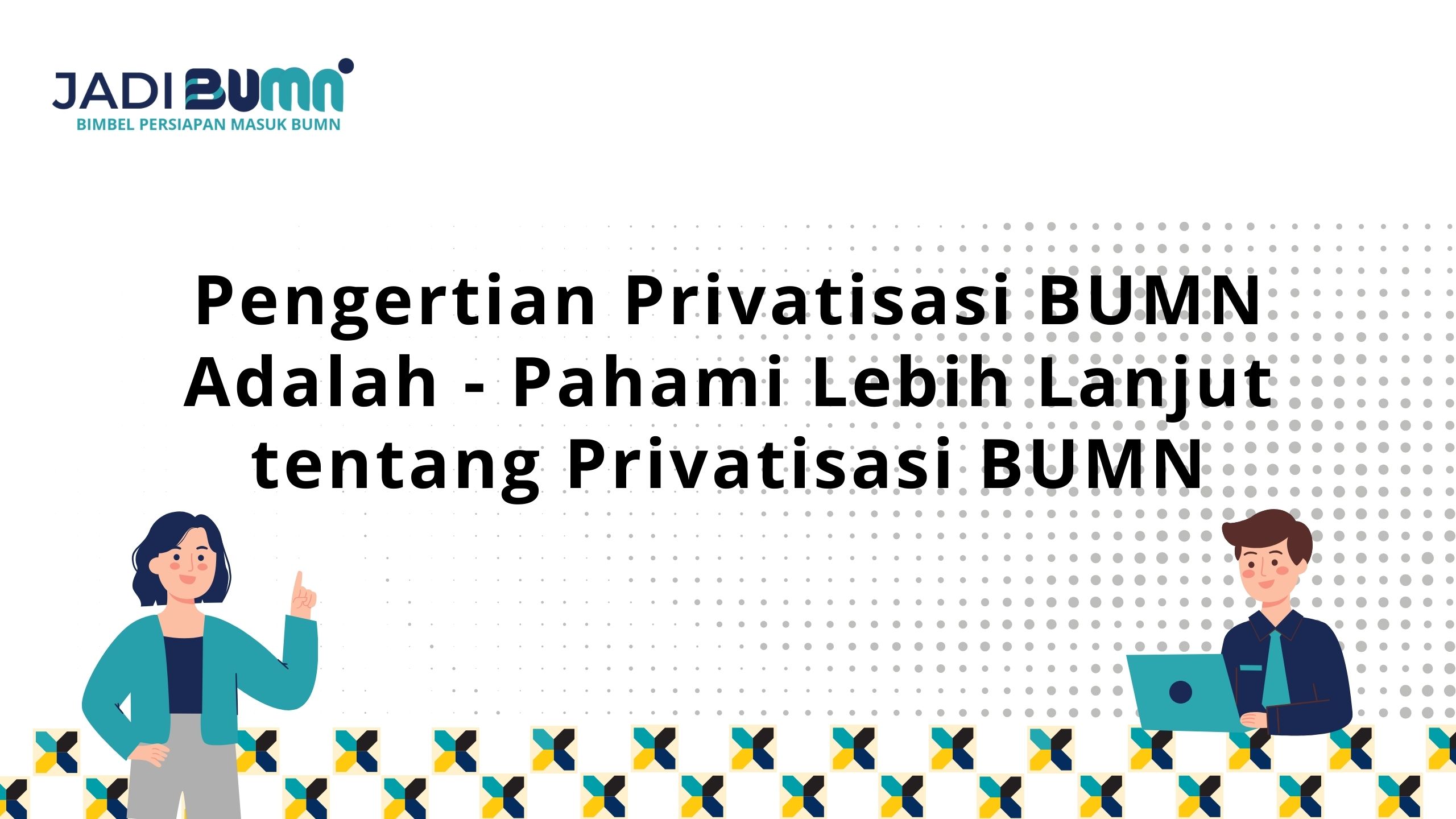 Pengertian Privatisasi BUMN Adalah