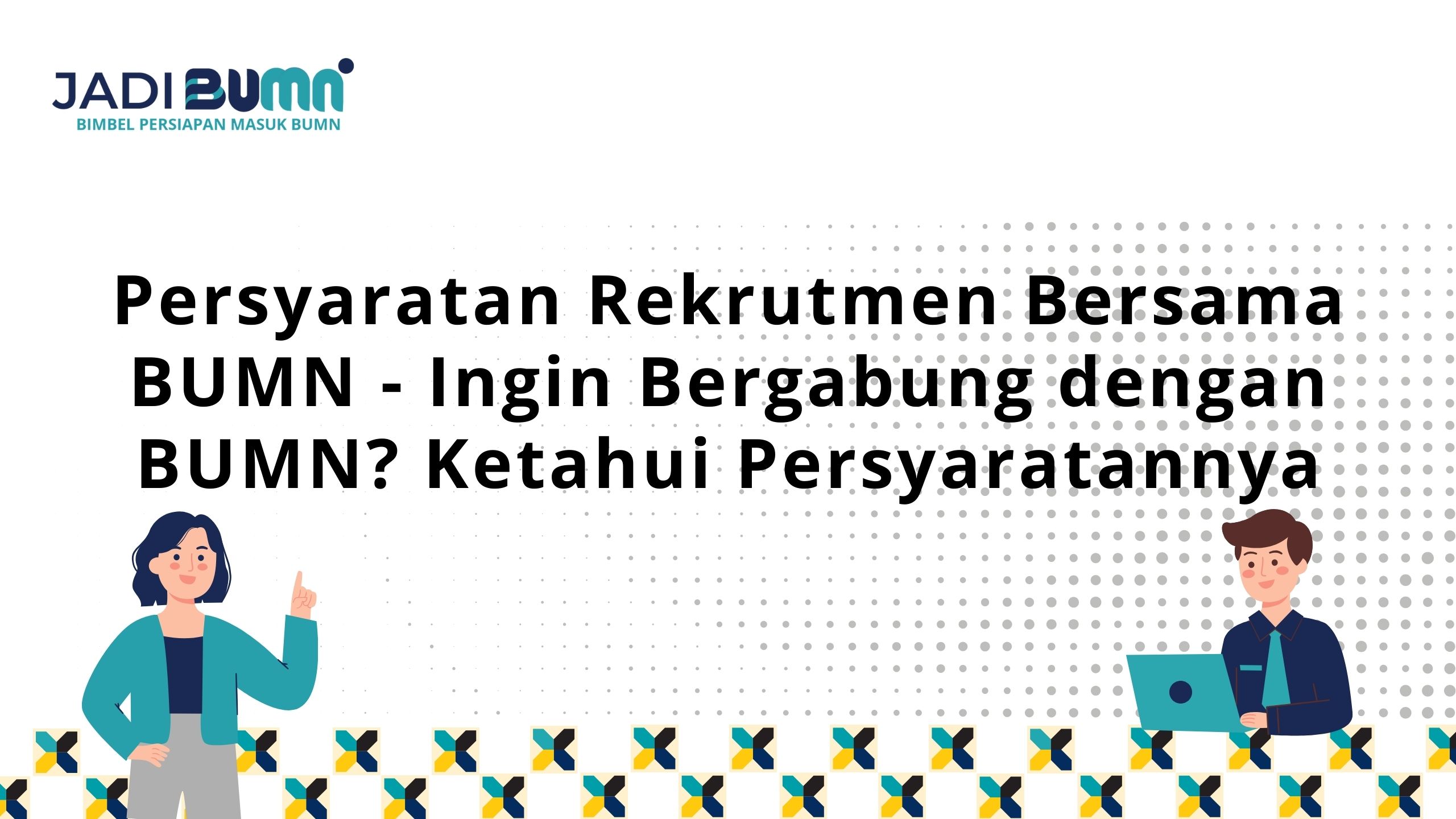 Persyaratan Rekrutmen Bersama BUMN