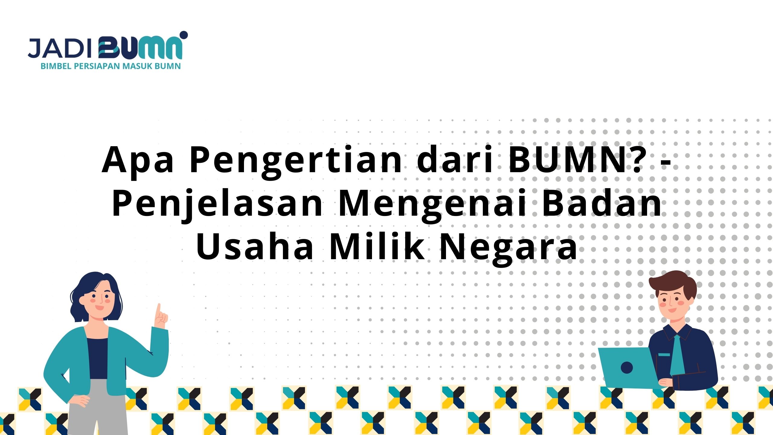 Apa Pengertian dari BUMN?