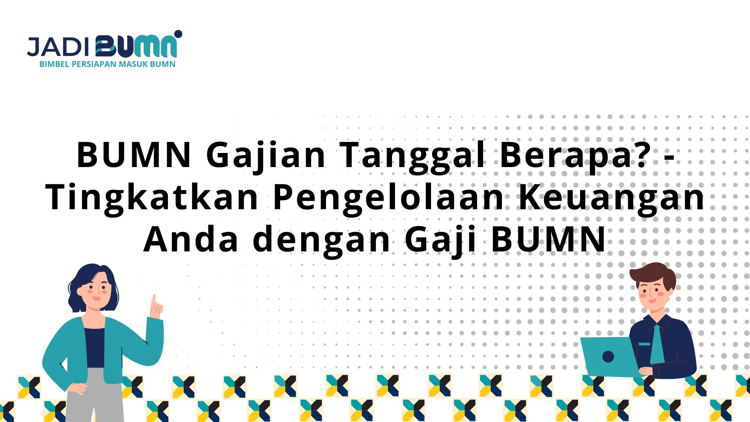 BUMN Gajian Tanggal Berapa?