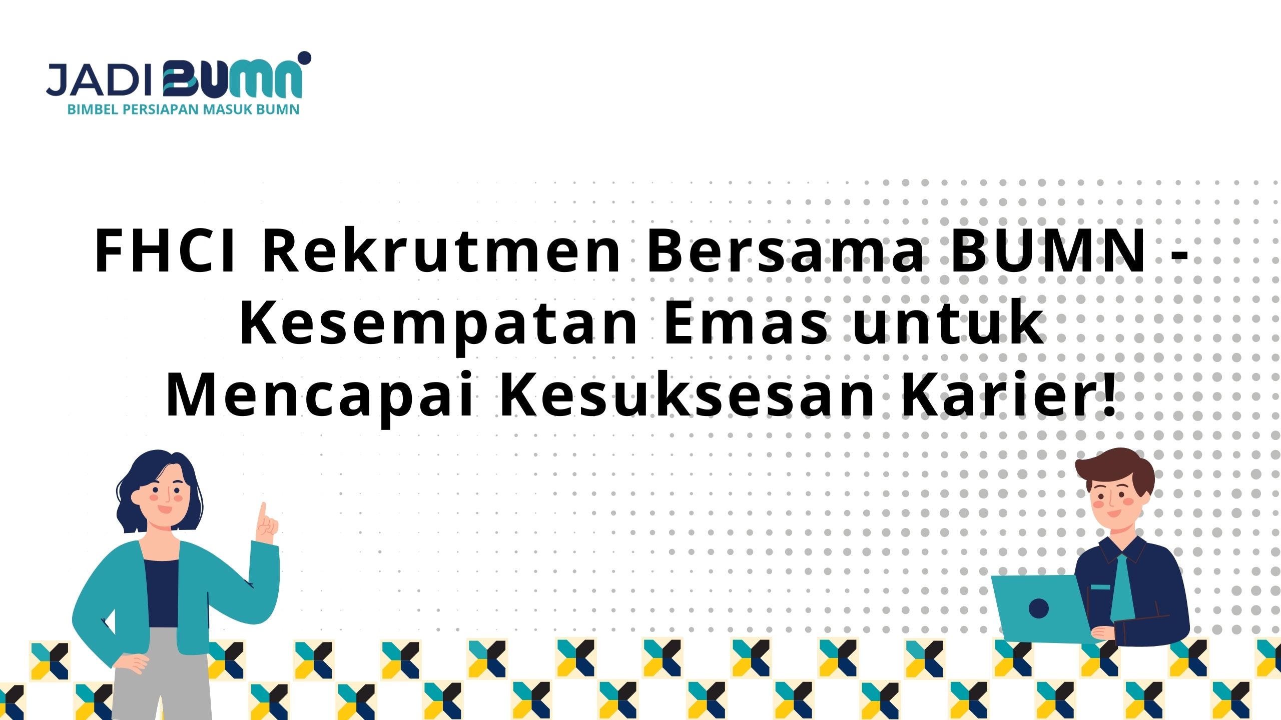 FHCI Rekrutmen Bersama BUMN Kesempatan Emas untuk