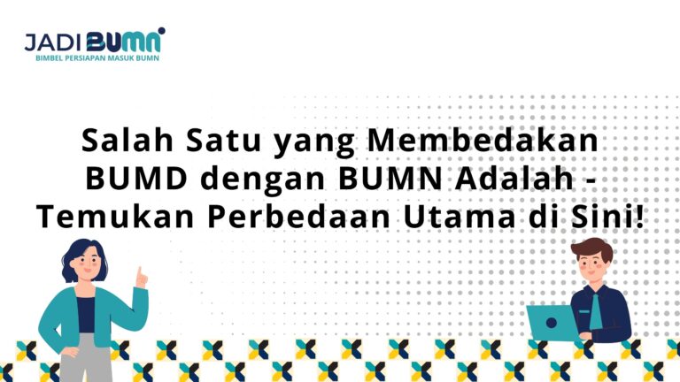 Salah Satu yang Membedakan BUMD dengan BUMN Adalah