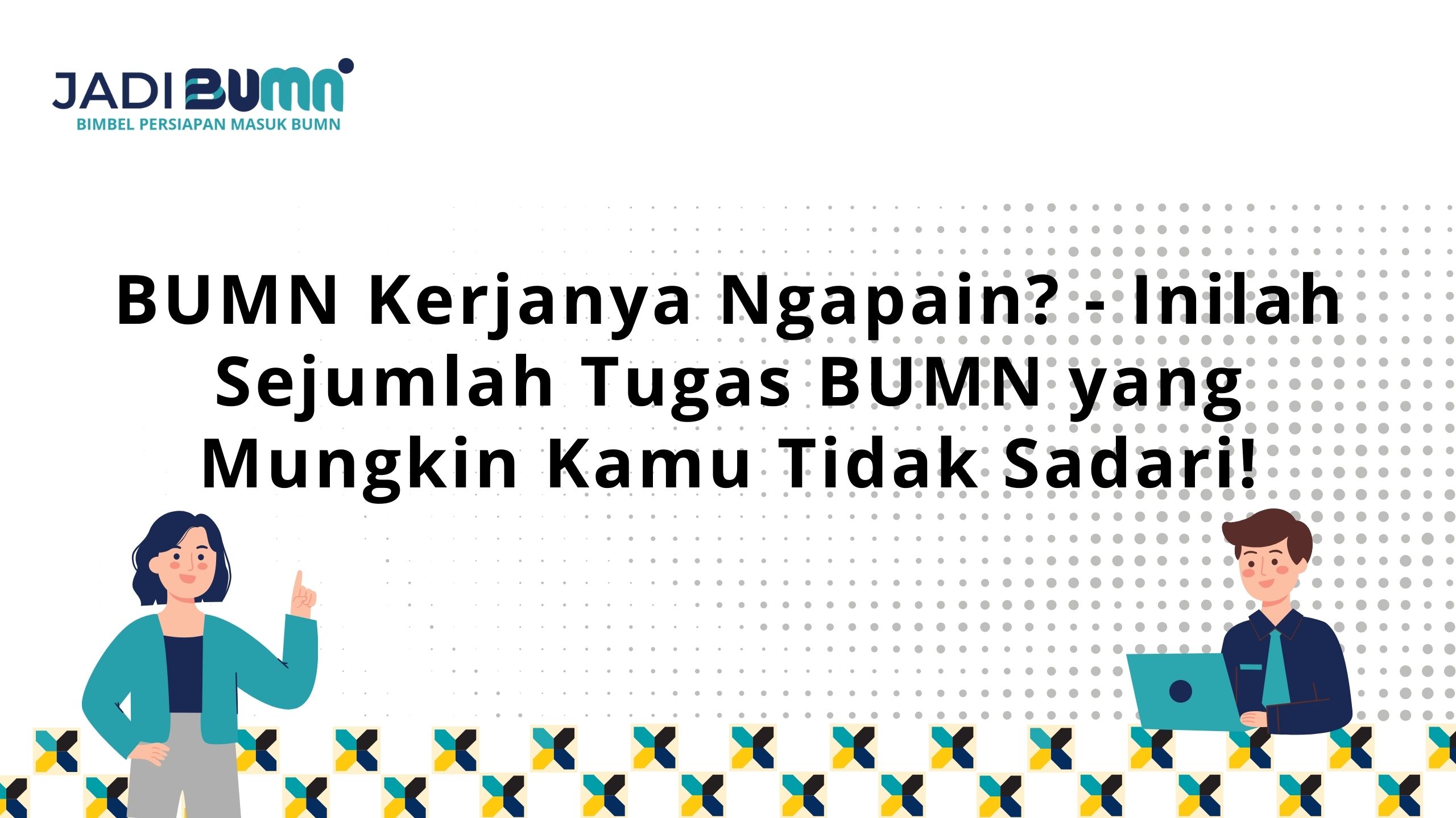 BUMN Kerjanya Ngapain?