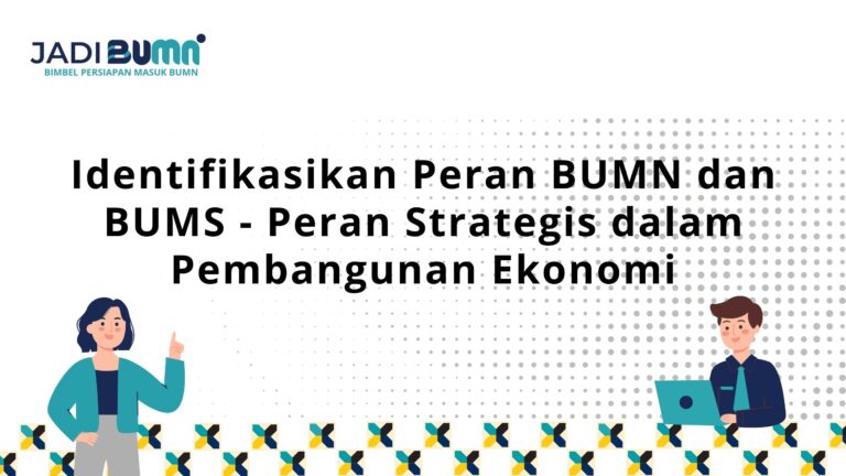 Identifikasikan Peran BUMN dan BUMS