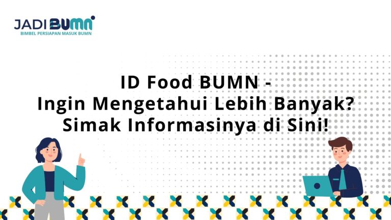 ID Food BUMN – Ingin Mengetahui Lebih Banyak? Simak Informasinya di Sini!