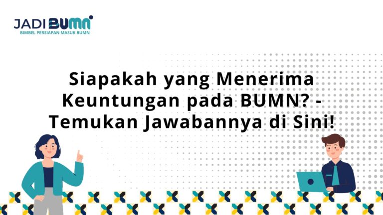 Siapakah yang Menerima Keuntungan pada BUMN?