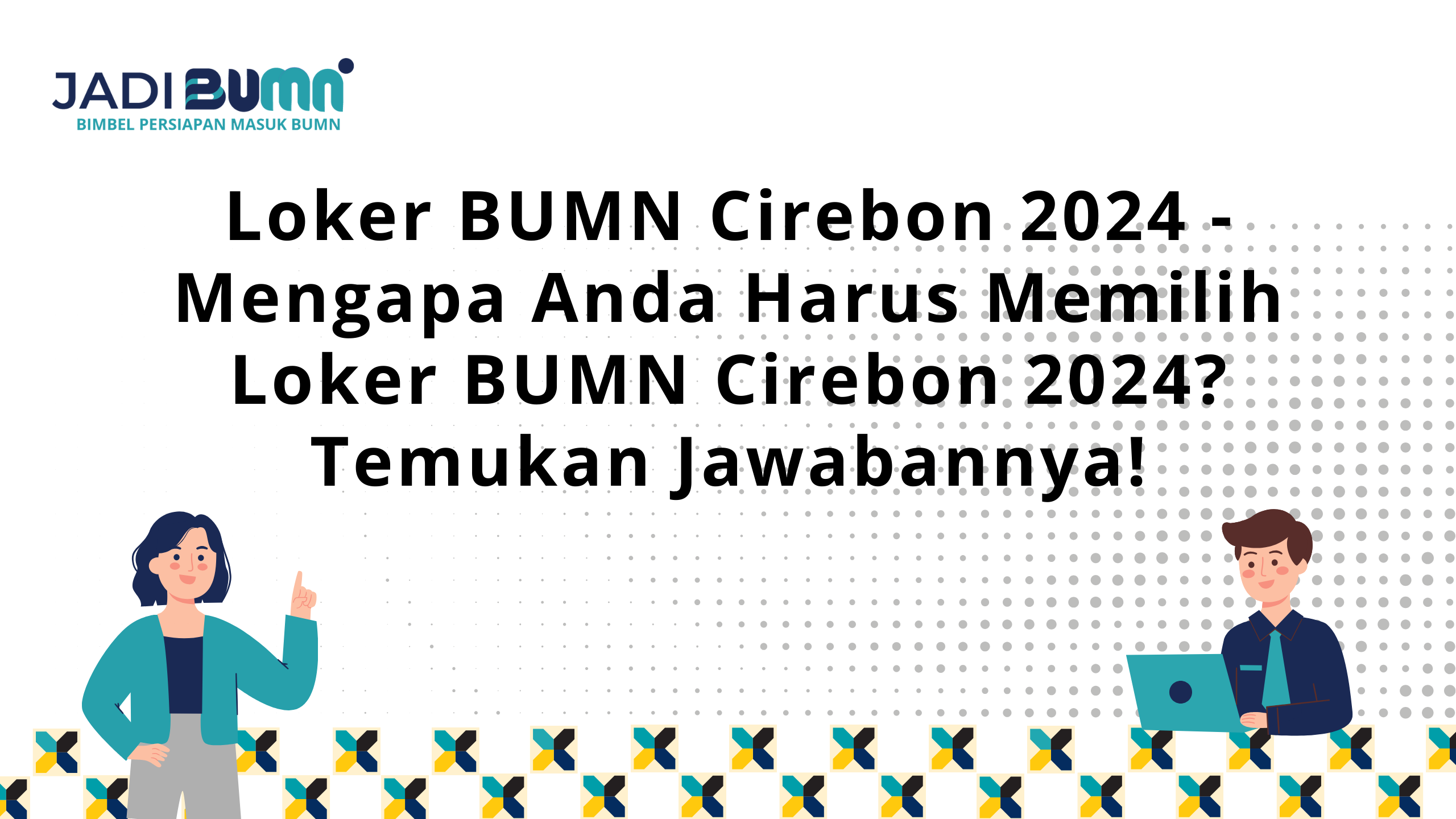 Loker BUMN Cirebon 2024